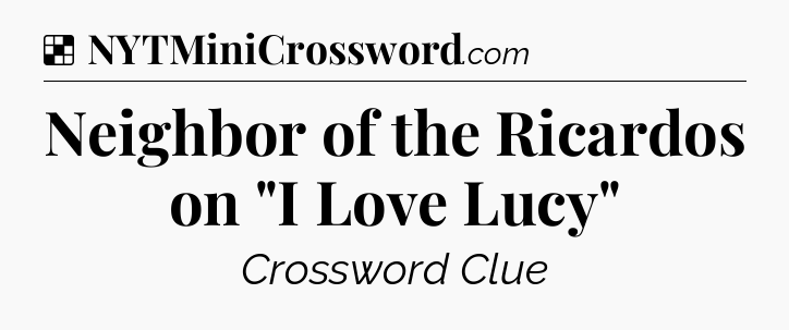 Solution: Neighbor of the Ricardos on 