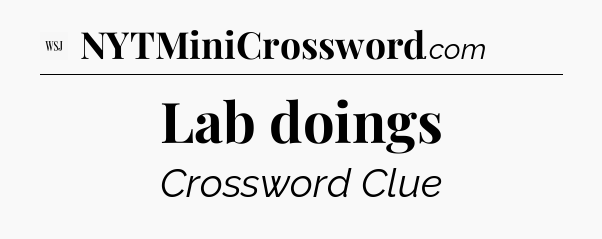 Lab doings - WSJ Crossword