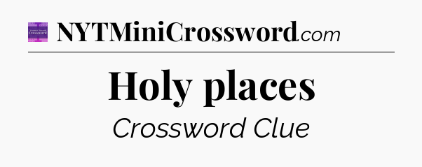 Holy places - Thomas Joseph Crossword