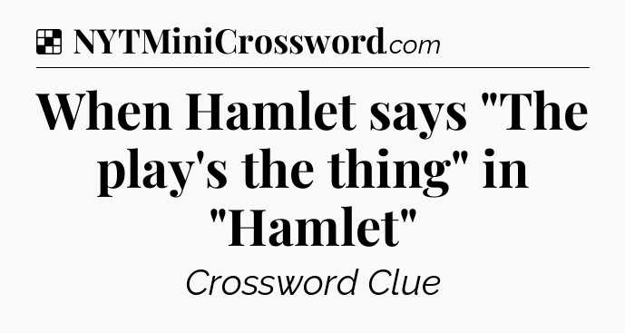 Solution: When Hamlet says 