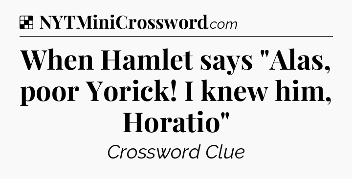 Solution: When Hamlet says 