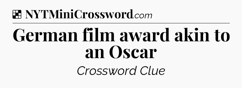 Solution: German film award akin to an Oscar - NYT Crossword