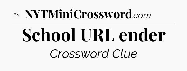 School URL ender - WSJ Crossword
