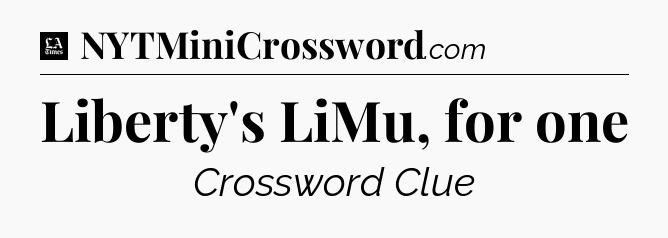 Liberty's LiMu, for one - LA Times Crossword