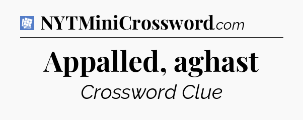 Appalled, aghast Puzzle Page Crossword Clue