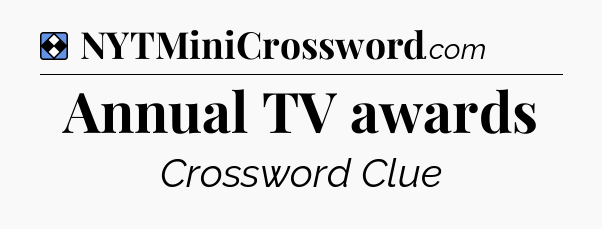 Solution: Annual TV awards - NYT Mini Crossword
