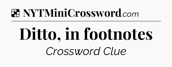 Ditto, in footnotes NYT Crossword