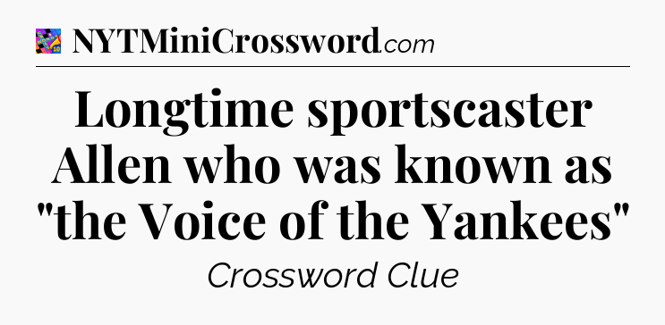 Longtime sportscaster Allen who was known as 