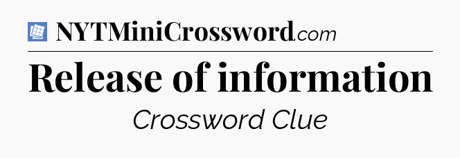 Release of information Puzzle Page Crossword Clue