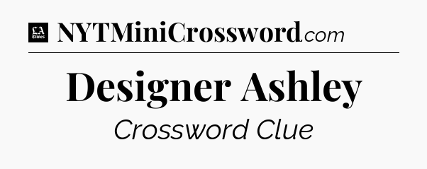 Designer Ashley - LA Times Crossword