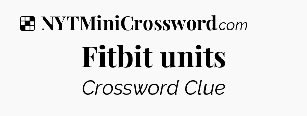 Solution: Fitbit units - NYT Crossword