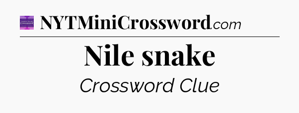 Nile snake - Thomas Joseph Crossword