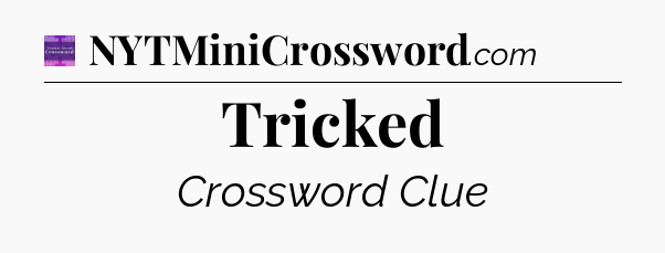 Tricked - Thomas Joseph Crossword