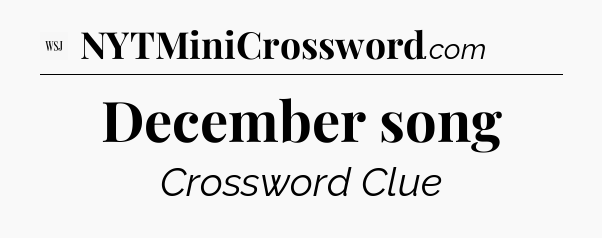 December song - WSJ Crossword