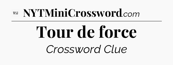 Tour de force - WSJ Crossword