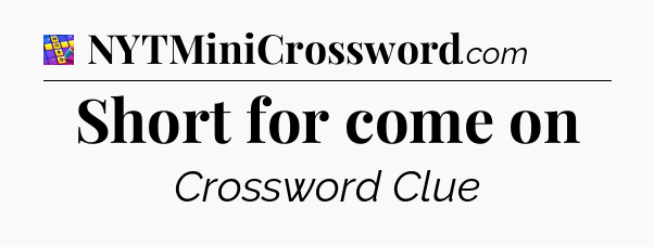 Short for come on Codycross