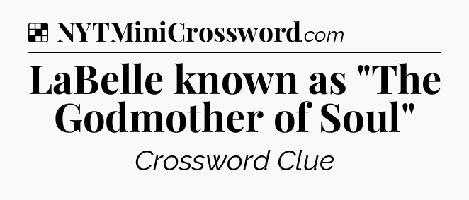 Solution: LaBelle known as 