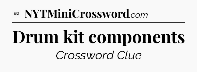 Drum kit components - WSJ Crossword