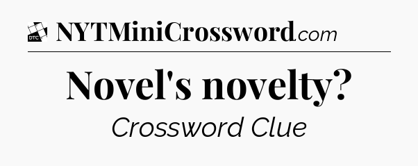 Novel's novelty - Daily Themed Classic Crossword
