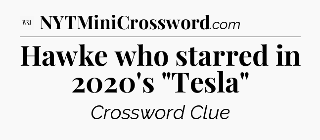 Hawke who starred in 2020's 