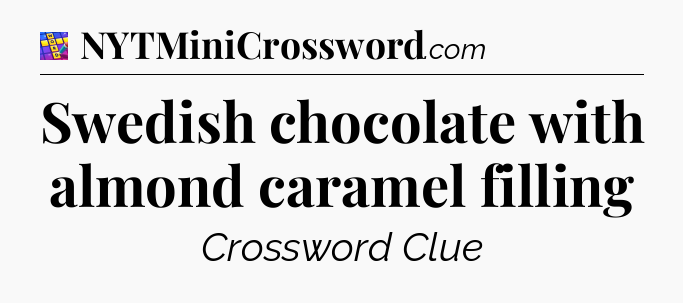 Swedish chocolate with almond caramel filling Codycross