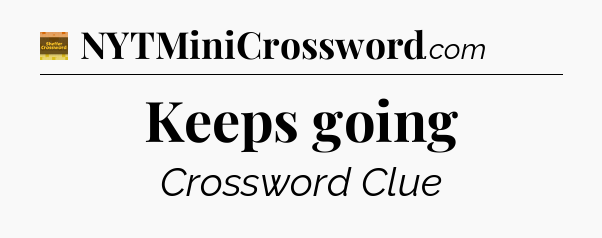 Keeps going - Eugene Sheffer Crossword