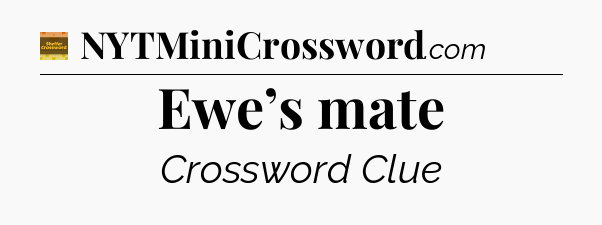 Ewe’s mate - Eugene Sheffer Crossword