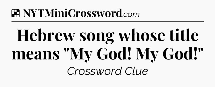 Solution: Hebrew song whose title means 