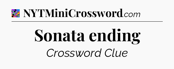 Sonata ending Crossword Clue