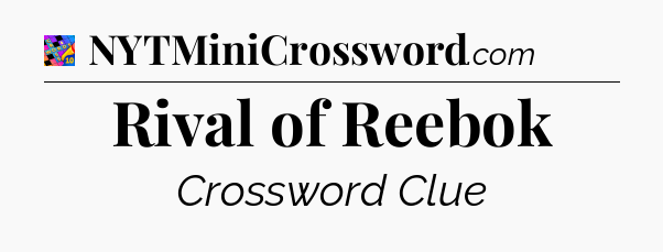 Rival of Reebok Crossword Clue