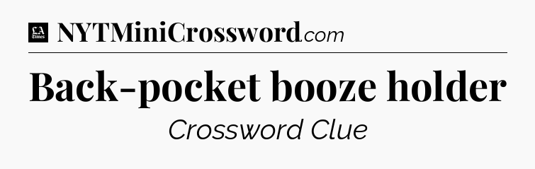 Back-pocket booze holder - LA Times Crossword