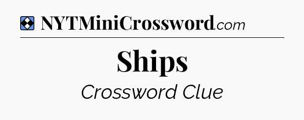 Solution: Ships - NYT Mini Crossword