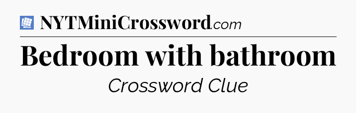 Bedroom with bathroom Puzzle Page Crossword Clue