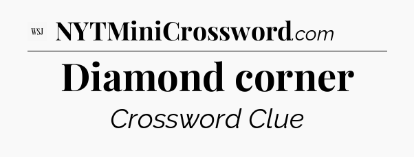 Diamond corner - WSJ Crossword
