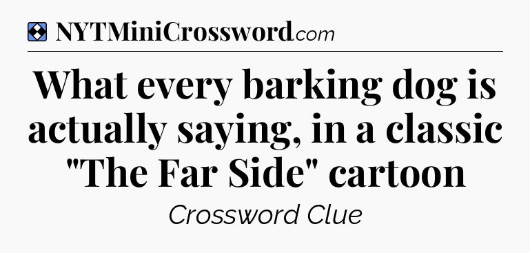 Solution: What every barking dog is actually saying, in a classic 