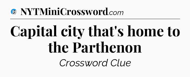 Capital city that's home to the Parthenon Crossword Clue