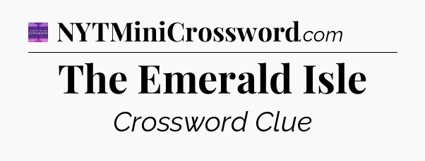 The Emerald Isle - Thomas Joseph Crossword