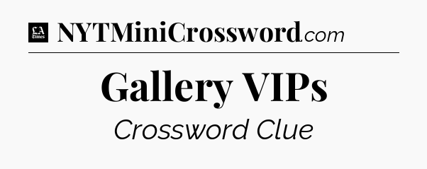 Gallery VIPs - LA Times Crossword