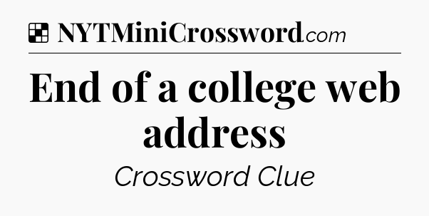 Solution: End of a college web address - NYT Crossword