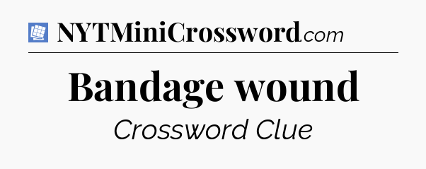Bandage wound Puzzle Page Crossword Clue