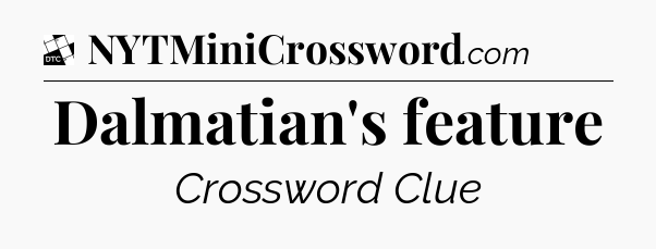 Dalmatian's feature - Daily Themed Classic Crossword