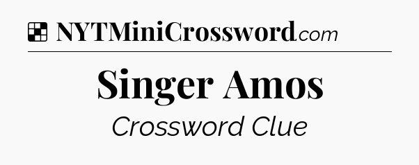 Solution: Singer Amos - NYT Crossword