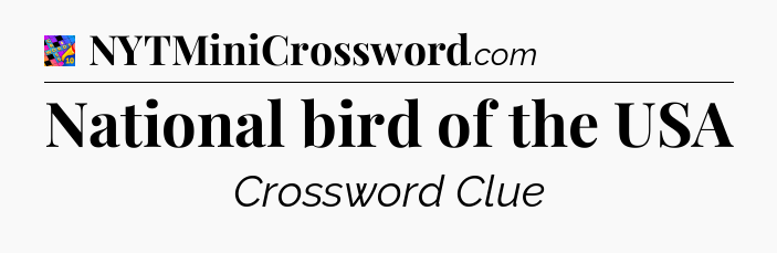 National bird of the USA Crossword Clue