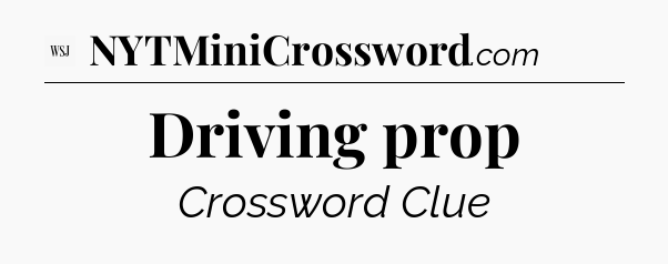 Driving prop - WSJ Crossword