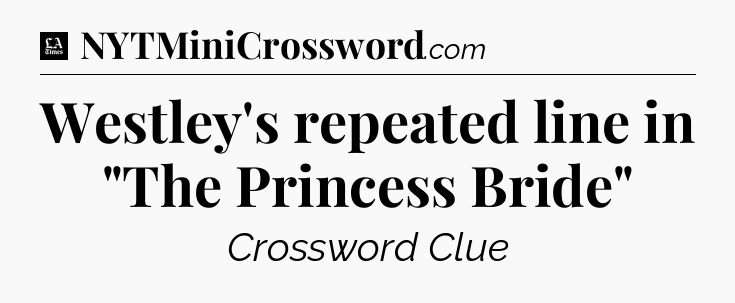 Westley's repeated line in 