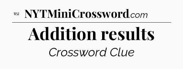 Addition results - WSJ Crossword