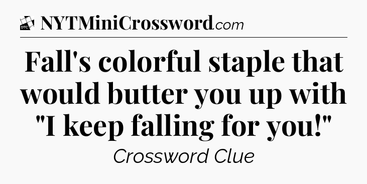 Fall's colorful staple that would butter you up with 