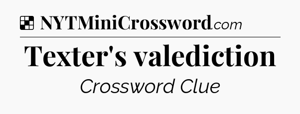 Solution: Texter's valediction - NYT Crossword