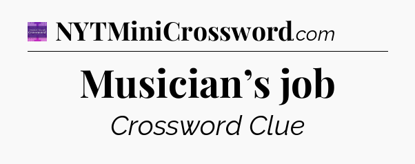Musician’s job - Thomas Joseph Crossword