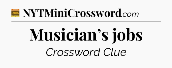 Musician’s jobs crossword clue Eugene Sheffer